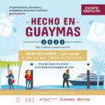 Invita Ayuntamiento de Guaymas a participar en el ‘Hecho en Guaymas 2023 Mercadito Empresarial’; se estará llevando a cabo el próximo día 16 de diciembre.