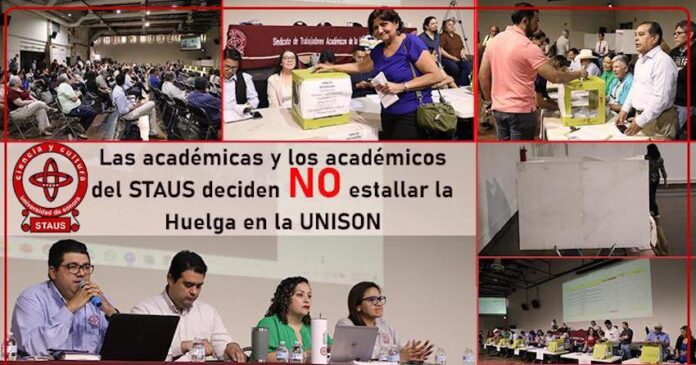 ¡No habrá huelga en la UNISON!; así lo deciden en votación de hoy, académios del STAUS.