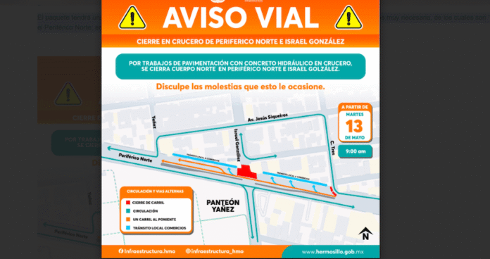 #HERMOSILLO Iniciará Ayuntamiento de Hermosillo rehabilitación de crucero de Periférico Norte e Israel González; por la construcción con concreto hidráulico se cerrarán parcialmente dichas vialidades desde el martes 14 de mayo.