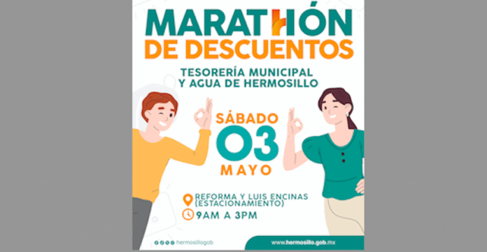 Este sábado 3 de mayo es el “Marathón de Descuentos” de Tesorería Municipal; atenderán a usuarios en horario de 9:00 am a 3:00 horas en el estacionamiento de Reforma y Luis Encinas.
