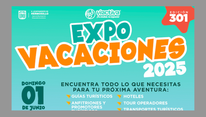 Realizará Gobierno de Hermosillo Expo Vacaciones en Víactiva este domingo; más de 60 prestadores de servicios de distintos municipios Sonora ofrecerán descuentos y promociones, además habrá dinámicas para que los asistentes puedan ganar descuentos o viajes gratis.