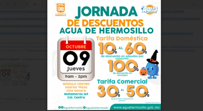 Lleva Agua de Hermosillo Jornada de Descuentos al Centro este jueves; en el Módulo Centro Interior Plaza Cine Sonora, en un horario de 9:00 a.m. a 2:00 p.m.