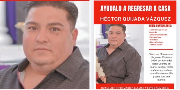 Desaparece hermosillense dedicado a compra y venta de carros usados; desde el pasado jueves nada se sabe del paradero de Héctor Quijada Vázquez, quien fue visto por última vez en un hotel de Ímuris.