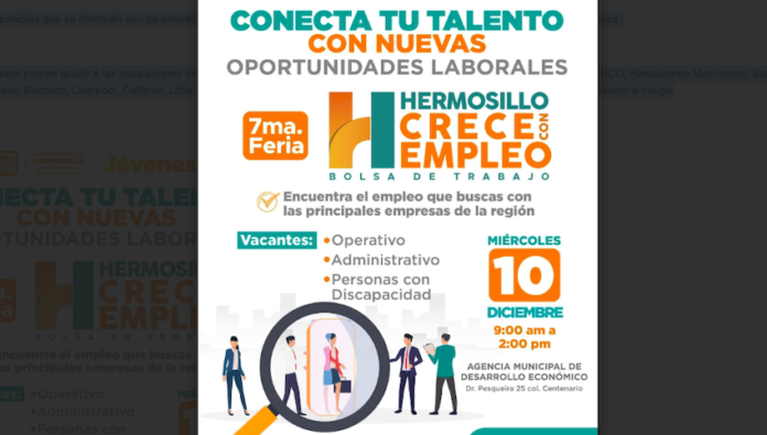 Invita Gobierno de Hermosillo a la Séptima Feria Hermosillo CRECE con Empleo; el 10 de diciembre se ofertarán casi 700 vacantes de diferentes giros.