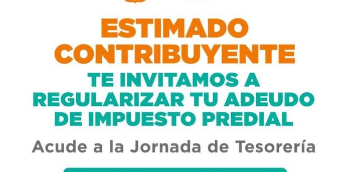 Atenderá Tesorería Municipal con Programa de Regularización de Predial en la Ley 57; del jueves 26 al sábado 28 de marzo en horario especial.