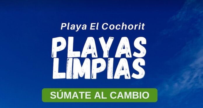 : Invitan a Jornada de Limpieza en playa de El Cochórit, para este sábado 30 de mayo.