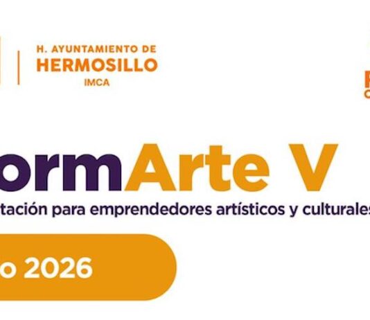 Lanza Gobierno de Hermosillo inscripciones para fortalecer proyectos artísticos y culturales en Hermosillo con FormArte V