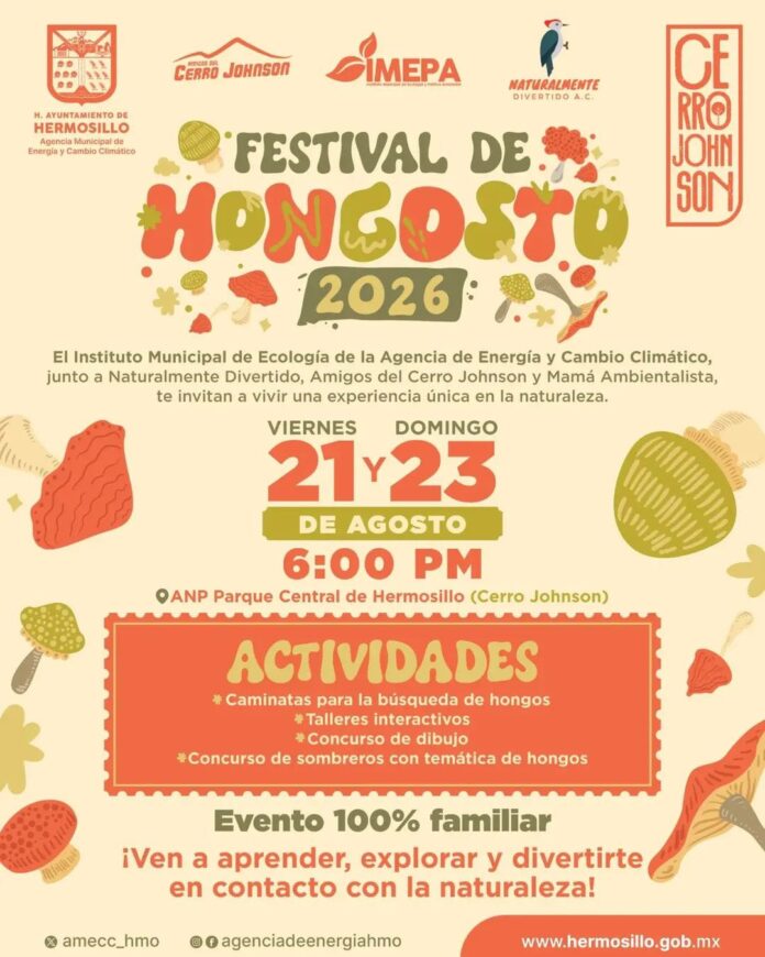 Invita Ayuntamiento a disfrutar el Festival de Hongosto 2026 con aprendizaje y diversión; el 21 y 23 de agosto, familias podrán disfrutar talleres, caminatas, concursos y actividades para aprender y explorar la naturaleza en el Parque Central de Hermosillo.