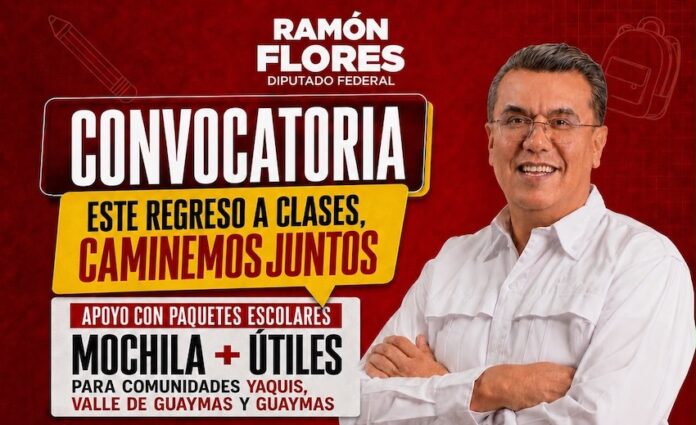Ramón Flores te invita a que te registres en la entrega de mochilas 2026; hace un llamado a las madres, padres y tutores de estudiantes de primaria y secundaria de Guaymas, el Valle de Guaymas y las comunidades yaquis.