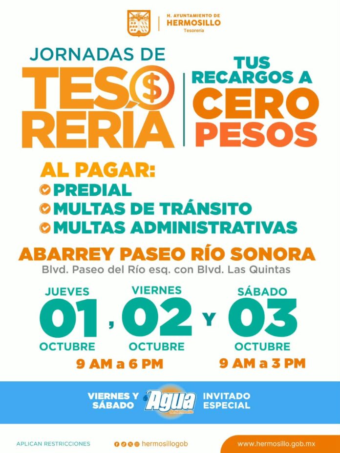 Anuncia Tesorería Municipal Jornadas de Recargos a Cero Pesos en Paseo Río Sonora; será el jueves 1 y viernes 2 de octubre de 9:00 a 18:00 horas y sábado 3 de octubre de 9:00 a 15:00 horas.