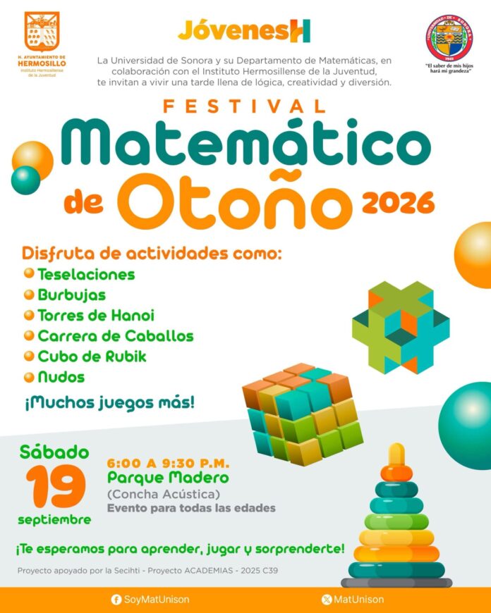 Invita Ayuntamiento de Hermosillo a disfrutar del Festival Matemático de Otoño 2026 en Parque Madero; el evento reunirá juegos y actividades de lógica, creatividad y diversión este sábado 19 de septiembre en la Concha Acústica.