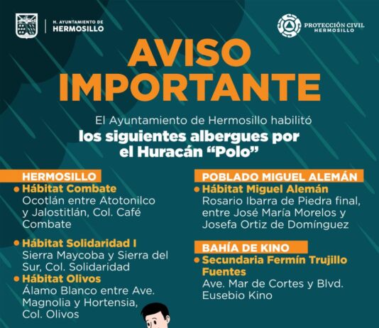 Reitera Ayuntamiento de Hermosillo disposición de albergues por efectos del huracán ‘Polo’