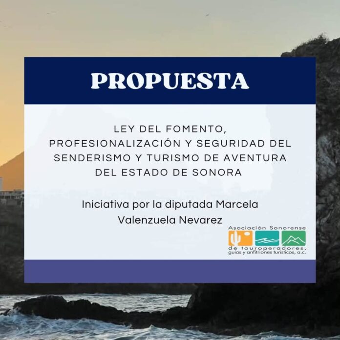 #Sonora: Llaman a prestadores de turismo de aventura a analizar propuesta de ley; señalan la importancia de hacer observaciones antes de que la iniciativa sea votada en el Congreso estatal.
