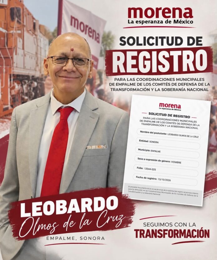 Aceptan solicitud de registro a Leobardo Olmos para coordinar el Comité para la Defensa de la Transformación y la Soberanía Nacional en Empalme.